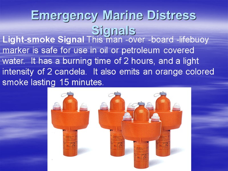 Emergency Marine Distress Signals Light-smoke Signal This man -over -board -lifebuoy marker is safe